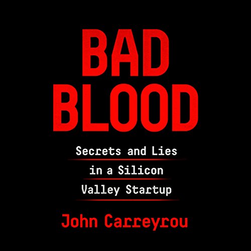 Cover of Bad Blood: Secrets and Lies in a Silicon Valley Startup